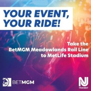 BetMGM and NJ Transit logos under the text "Take the BetMGM Meadowlands Rail Line to MetLife Stadium"